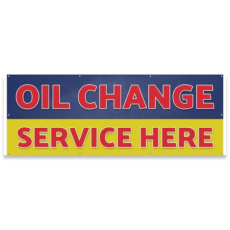 Signmission Oil Change Service Here Banner Concession Stand Food Truck Single Sided B-96-30121